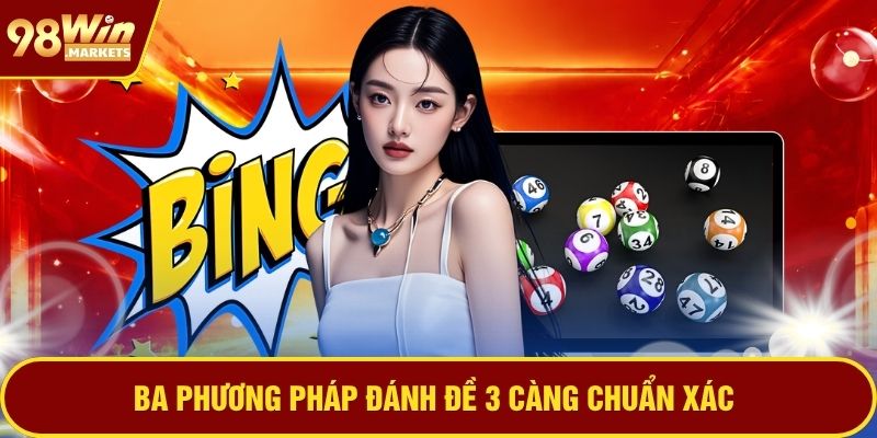 Ba phương pháp đánh đề 3 càng chuẩn xác