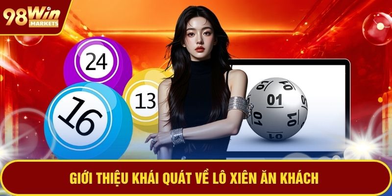 Giới thiệu khái quát về lô xiên ăn khách