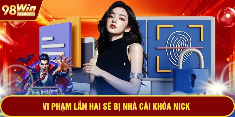 Vi phạm lần hai sẽ bị nhà cái khóa nick